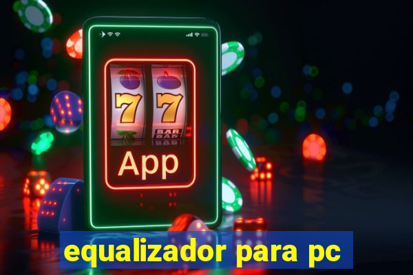 equalizador para pc